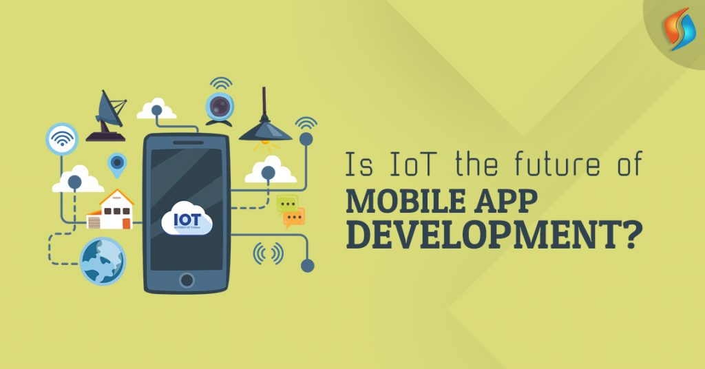 Impact of IoT on mobile app development - Inwizards